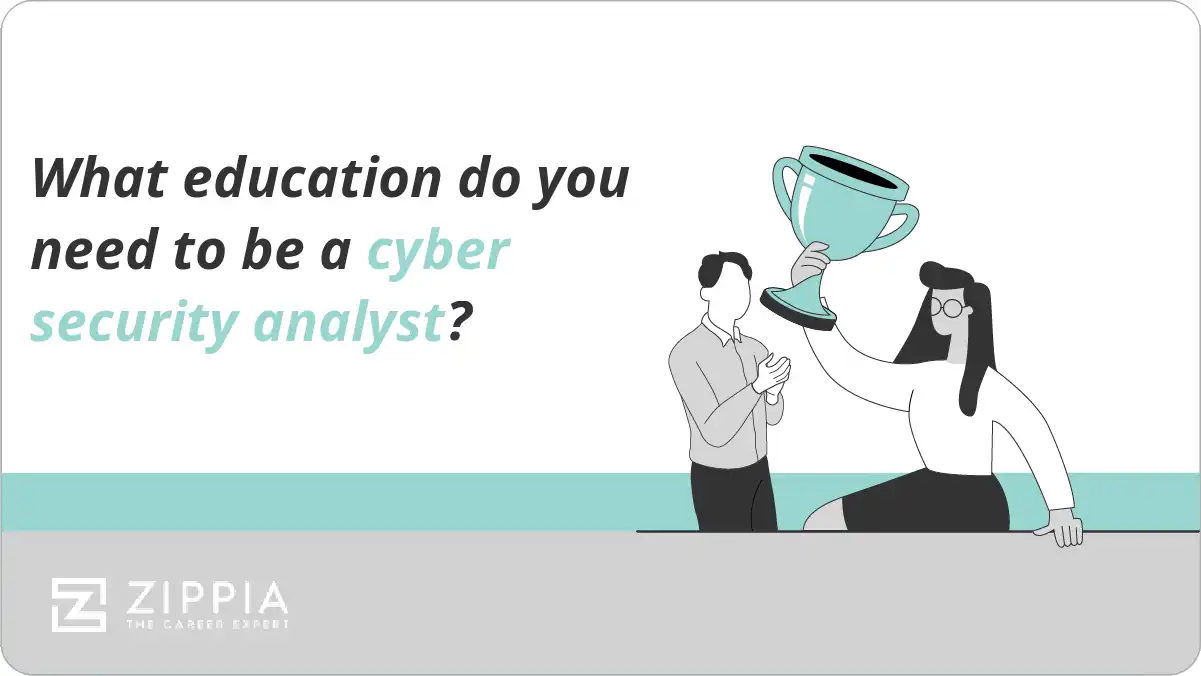 What education do you need to be a cyber security analyst?