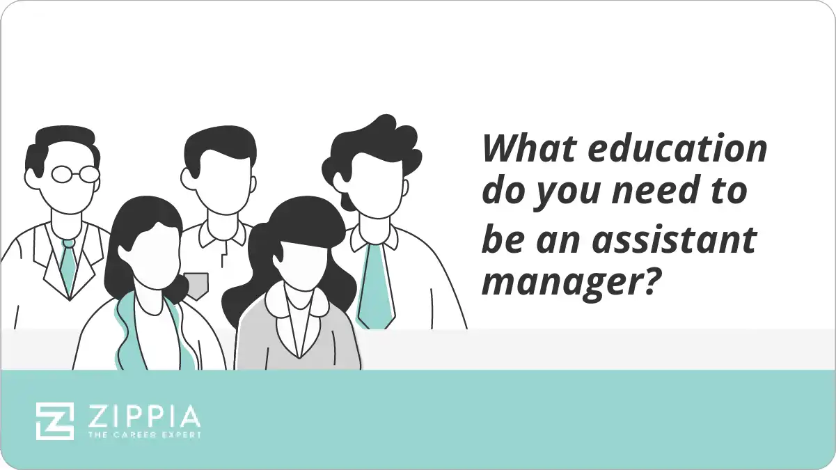 What education do you need to be an assistant manager?