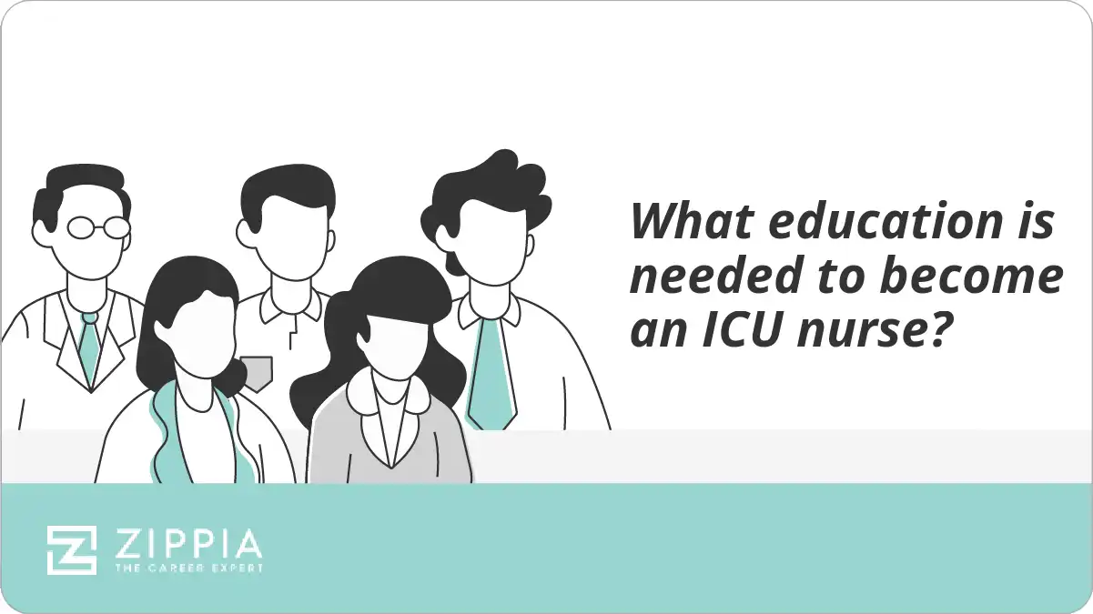 What education is needed to become an ICU nurse?