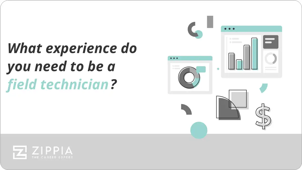 What experience do you need to be a field technician?