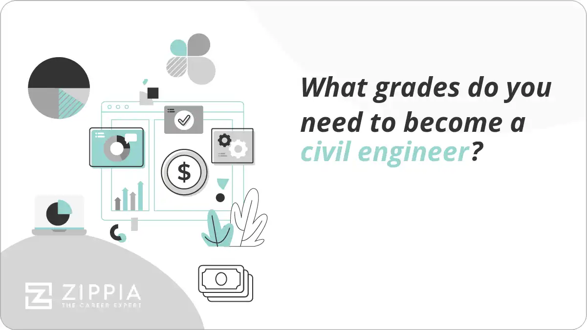 What grades do you need to become a civil engineer?
