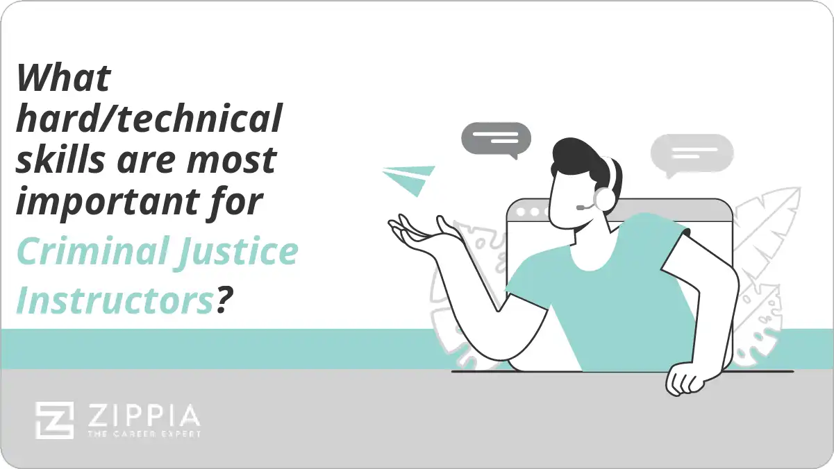 What hard/technical skills are most important for Criminal Justice Instructors?