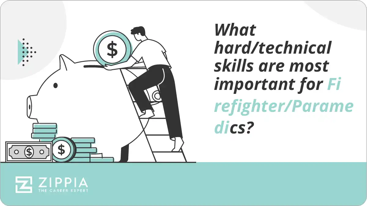 What hard/technical skills are most important for Firefighter/Paramedics?