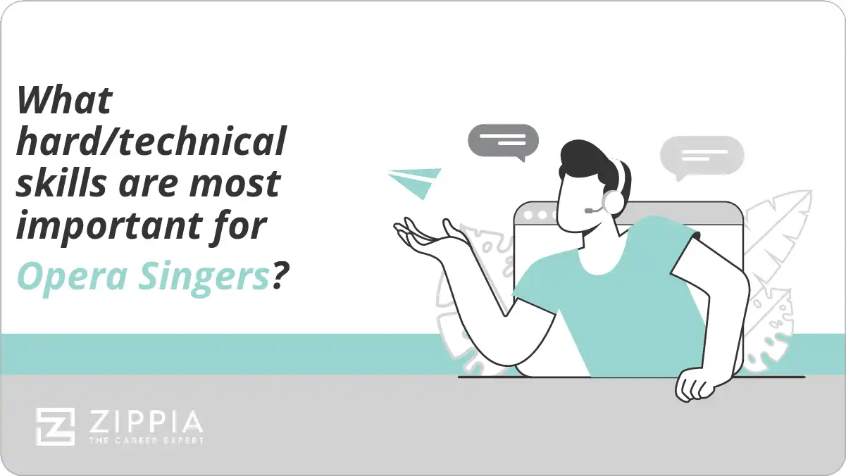 What hard/technical skills are most important for Opera Singers?