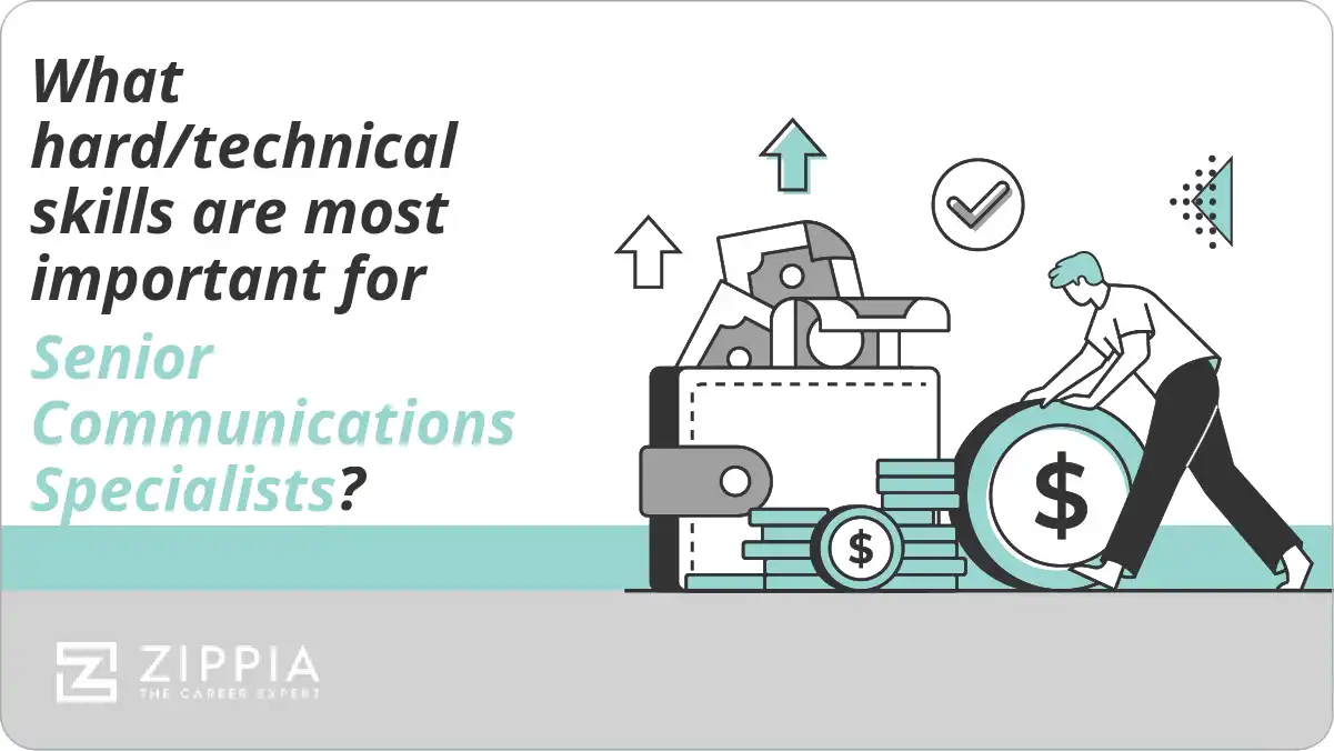 What hard/technical skills are most important for Senior Communications Specialists?