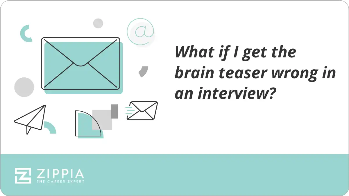 What if I get the brain teaser wrong in an interview?