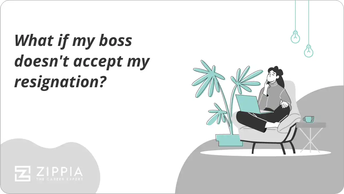 What if my boss doesn't accept my resignation?