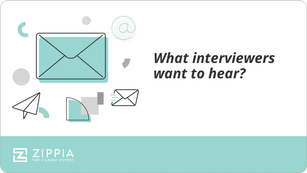 What interviewers want to hear?