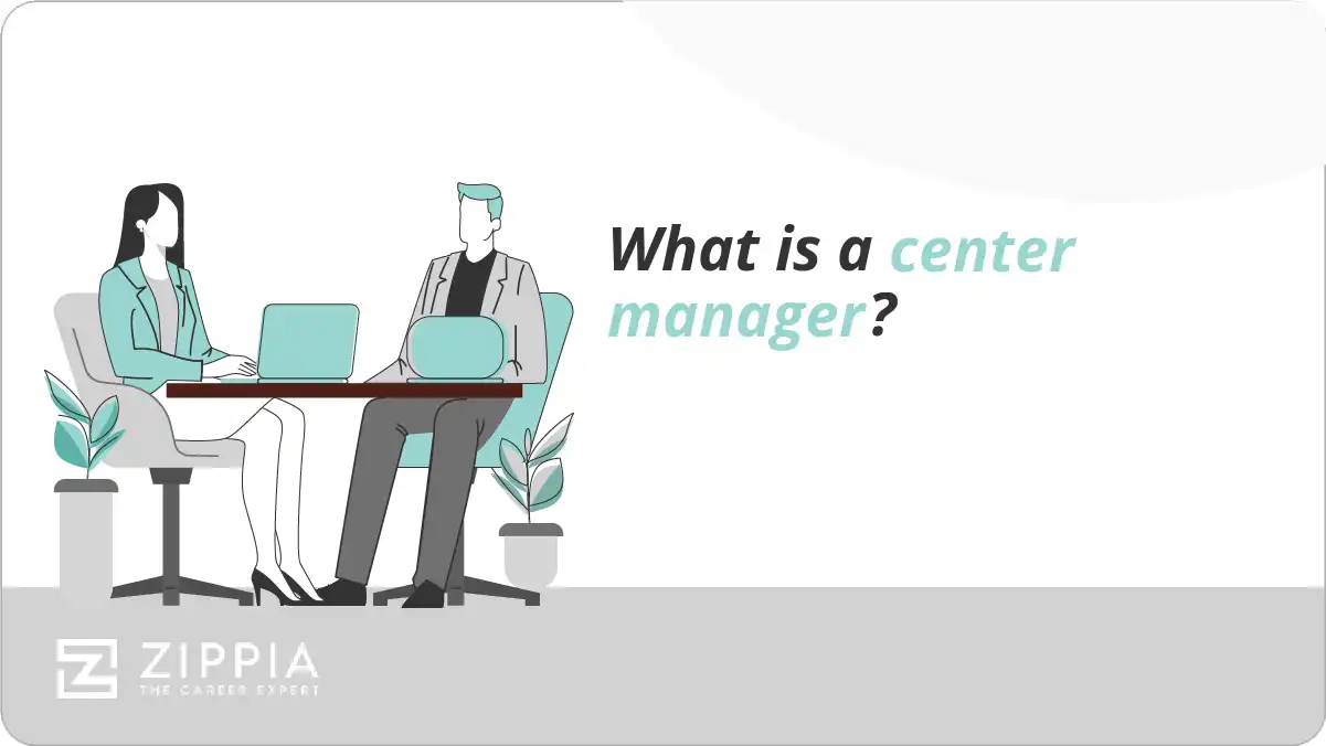 What is a center manager?