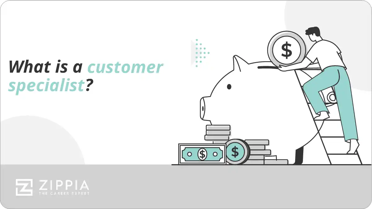 What is a customer specialist?