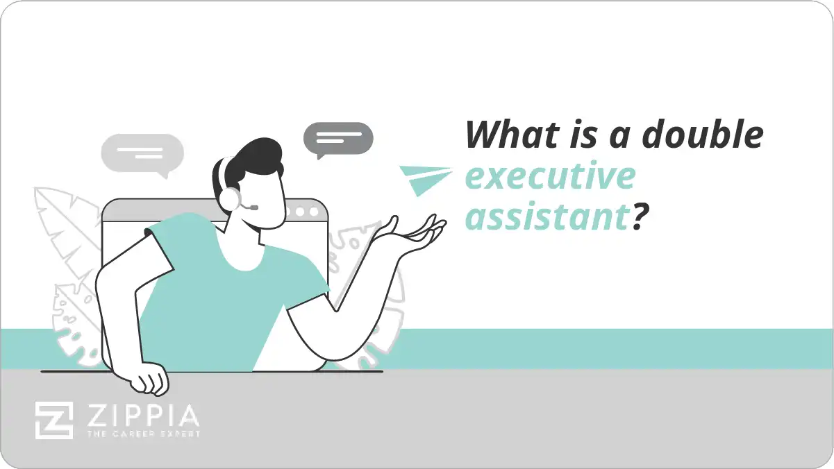 What is a double executive assistant? Zippia