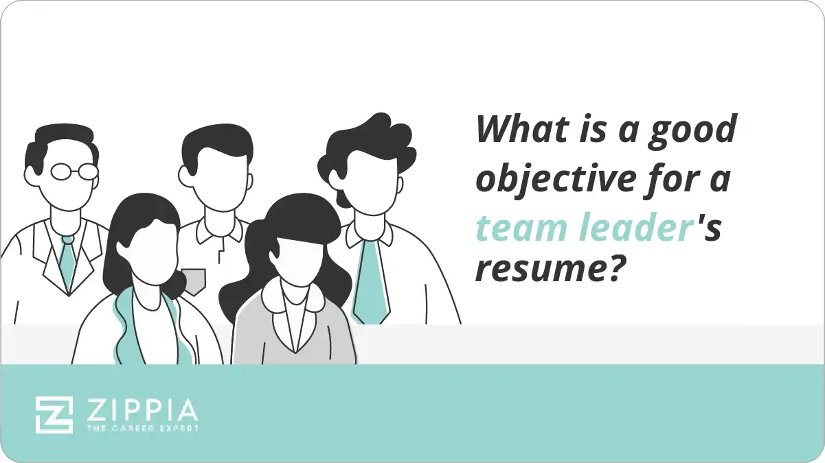 What is a good objective for a team leader's resume?