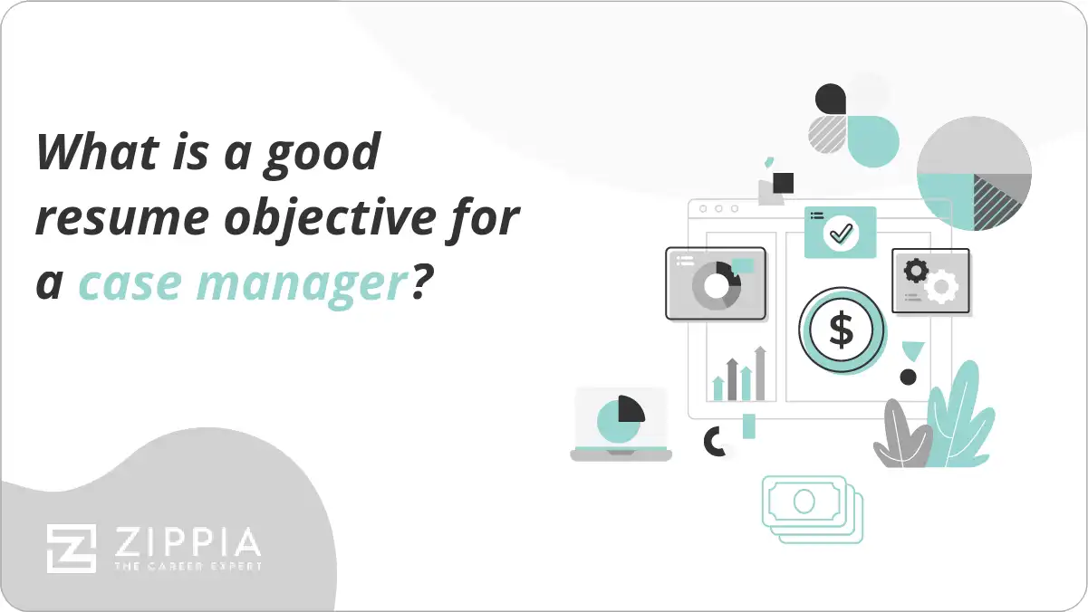 What is a good resume objective for a case manager?