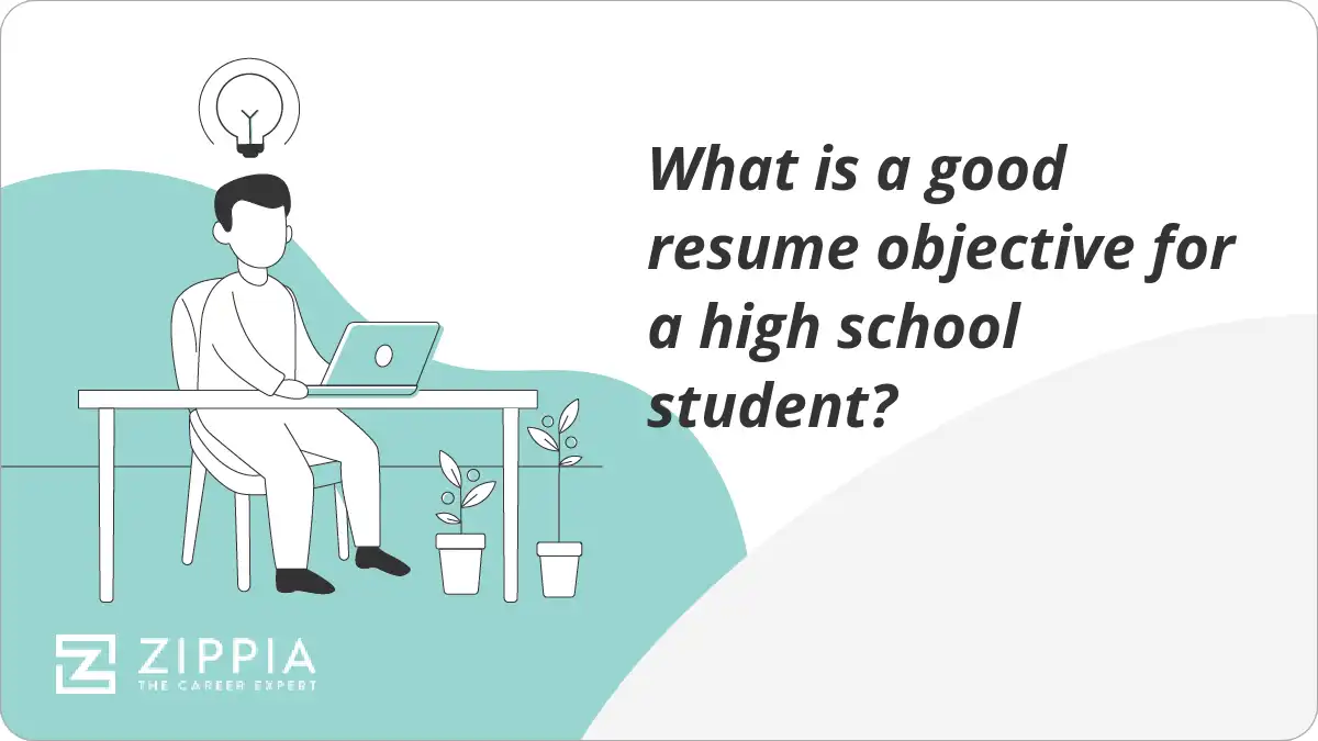 What is a good resume objective for a high school student?