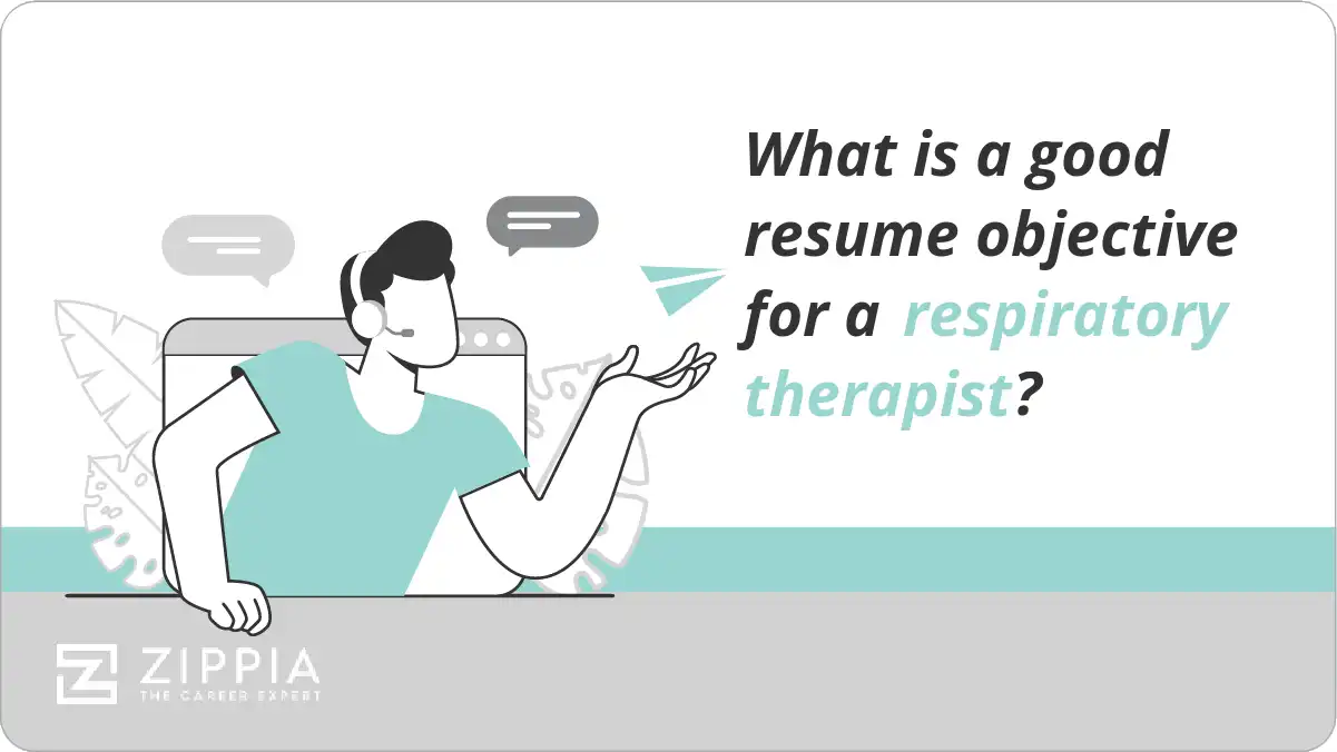 What is a good resume objective for a respiratory therapist?