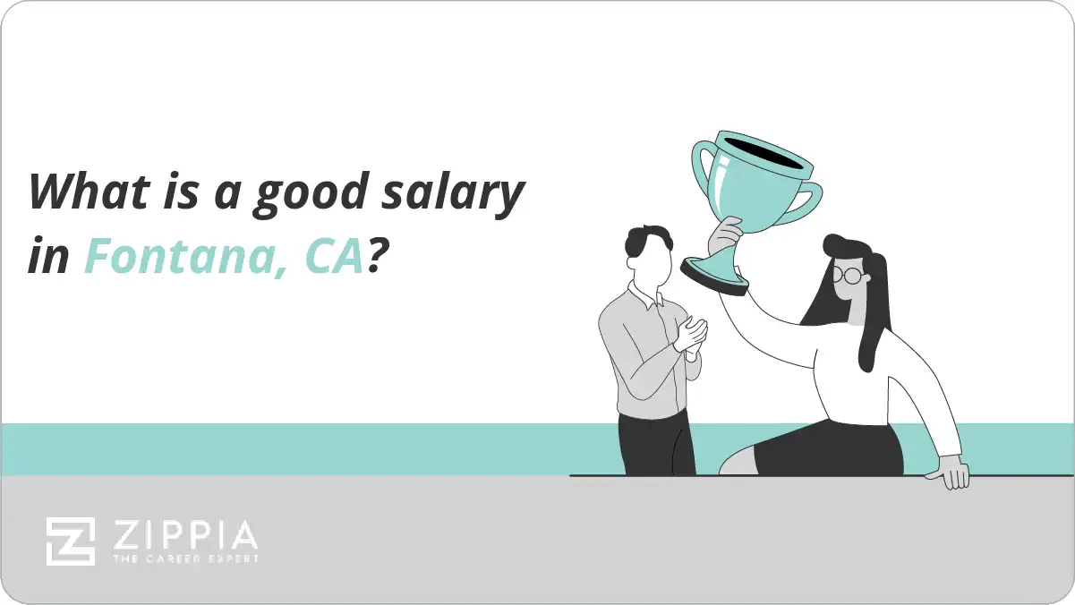 What is a good salary in Fontana, CA?