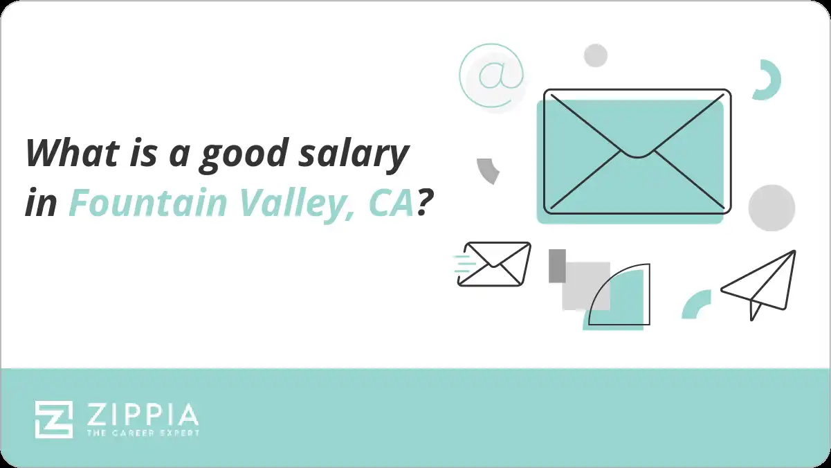 What is a good salary in Fountain Valley, CA?