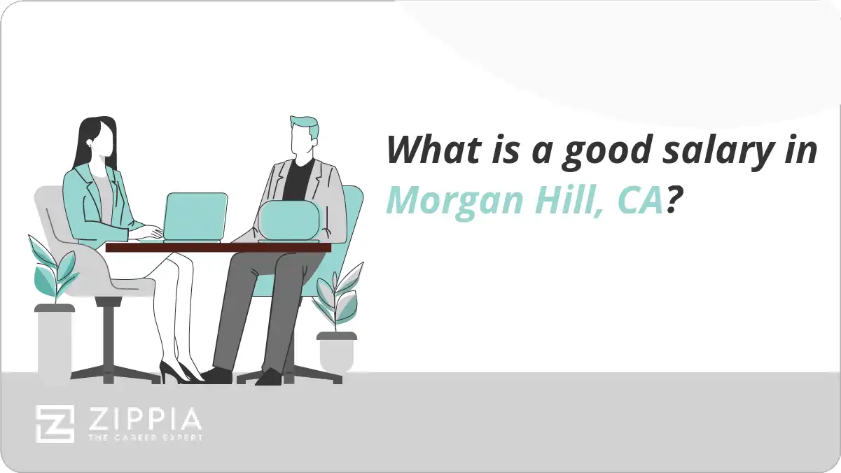 What is a good salary in Morgan Hill, CA?