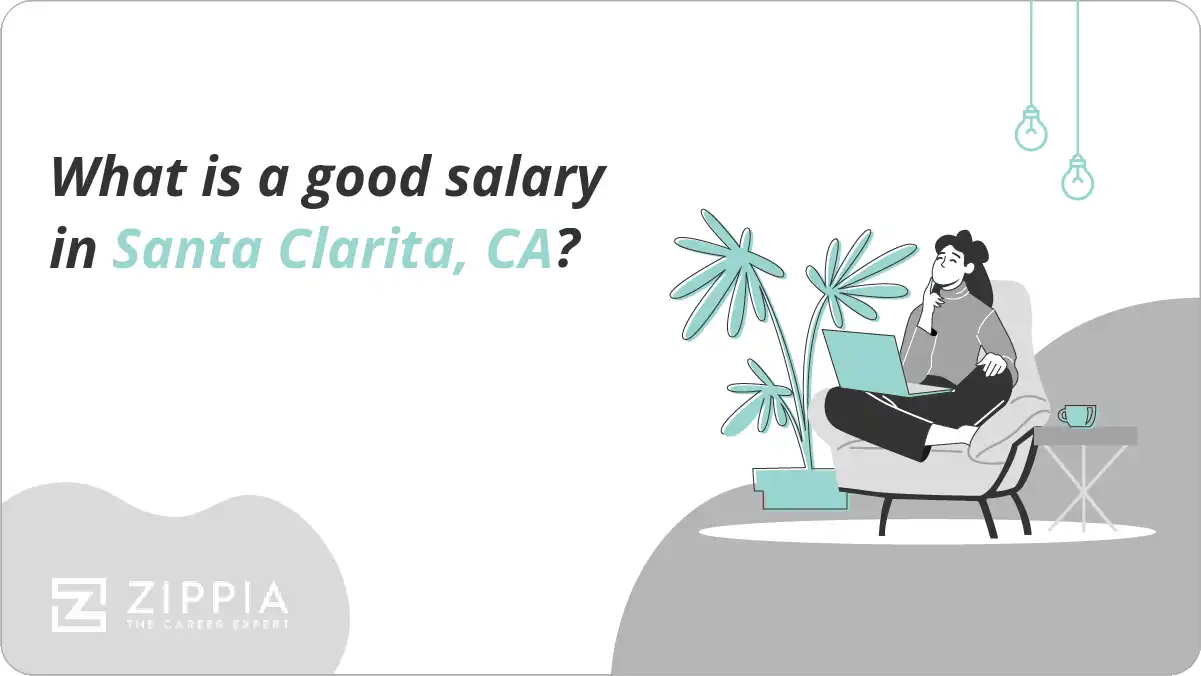 What is a good salary in Santa Clarita, CA?