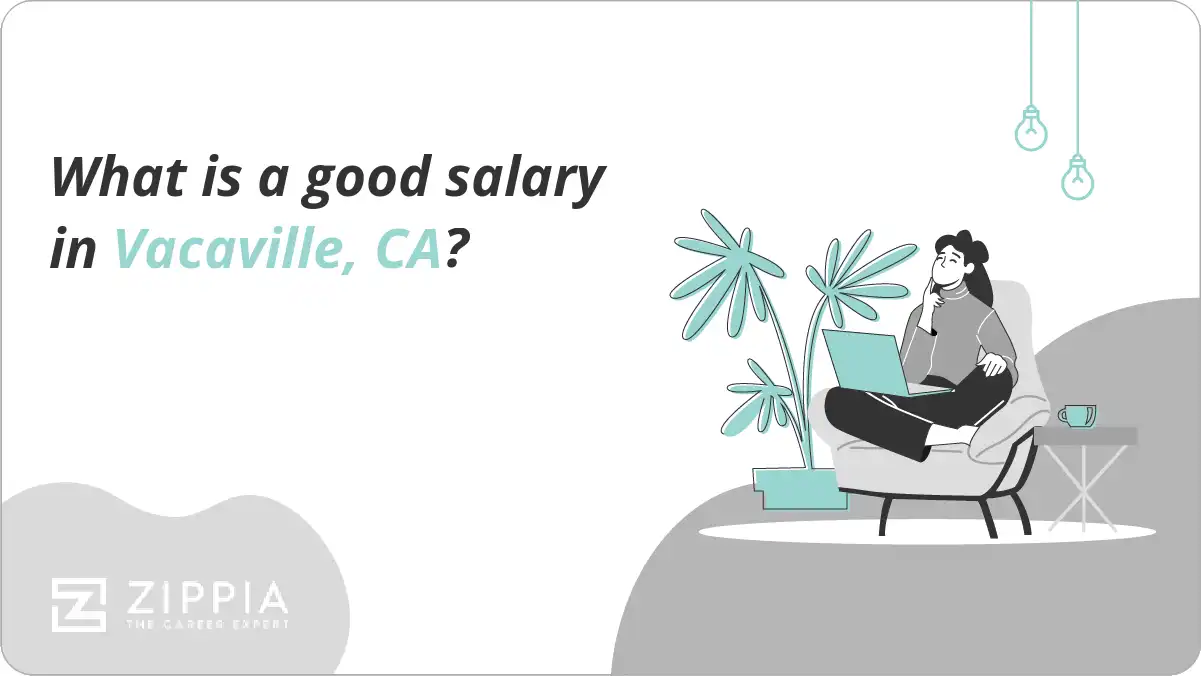 What is a good salary in Vacaville, CA?