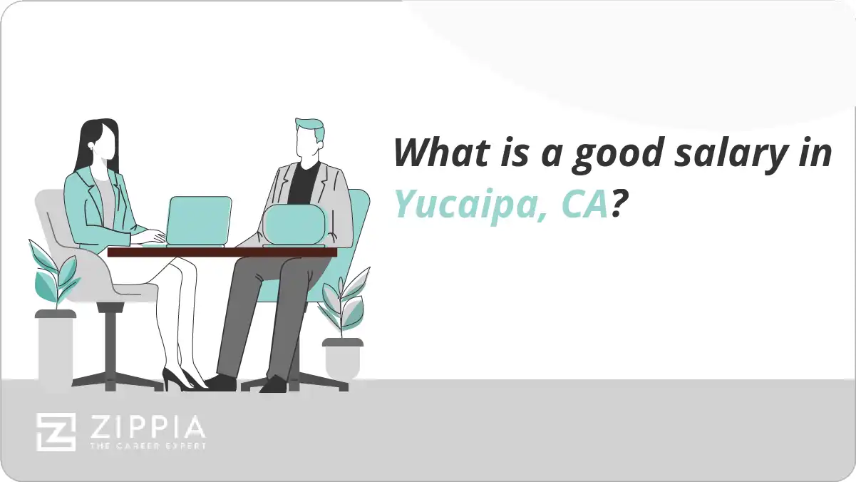 What is a good salary in Yucaipa, CA?