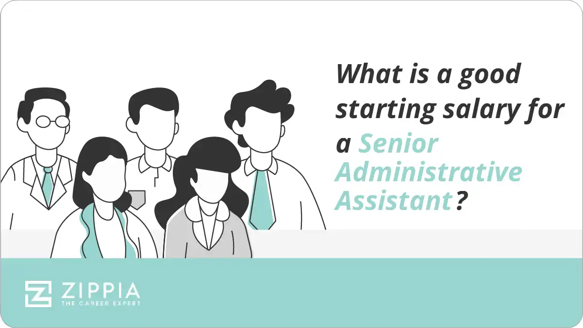 What is a good starting salary for a Senior Administrative Assistant?