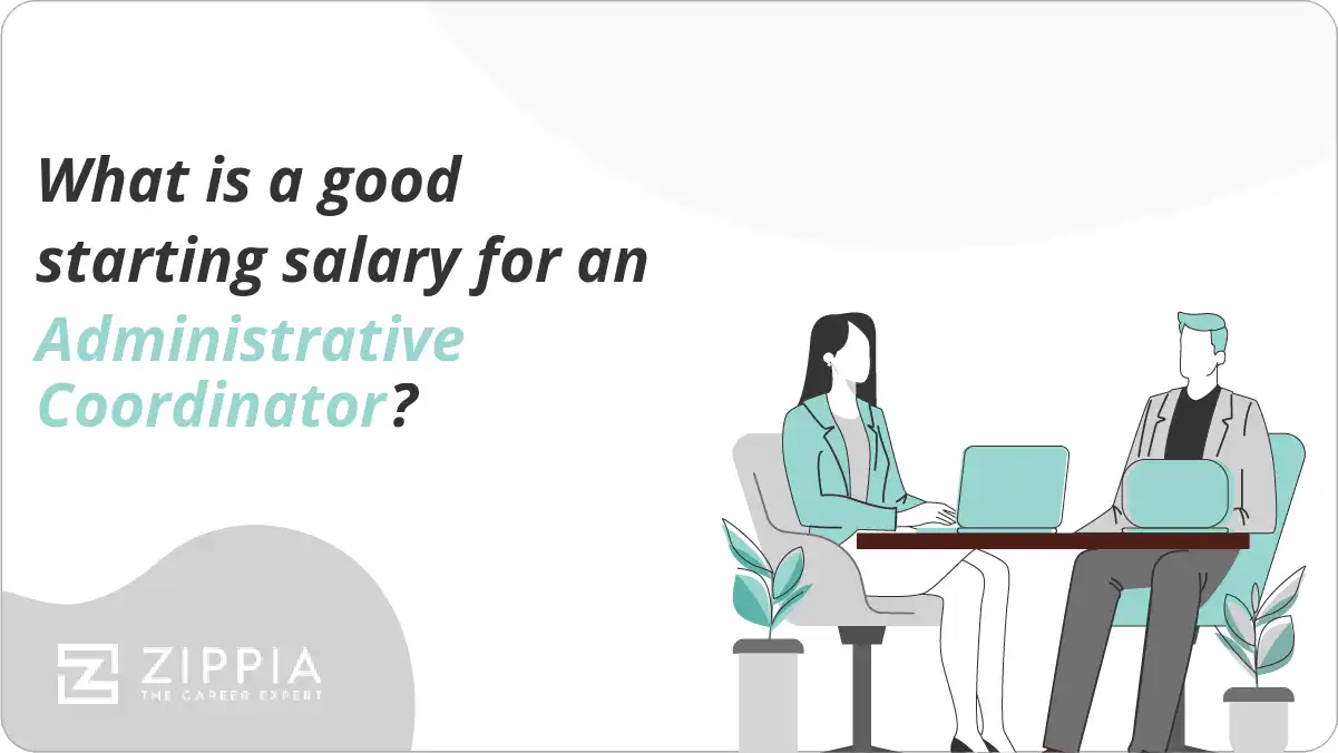 What is a good starting salary for an Administrative Coordinator? Zippia