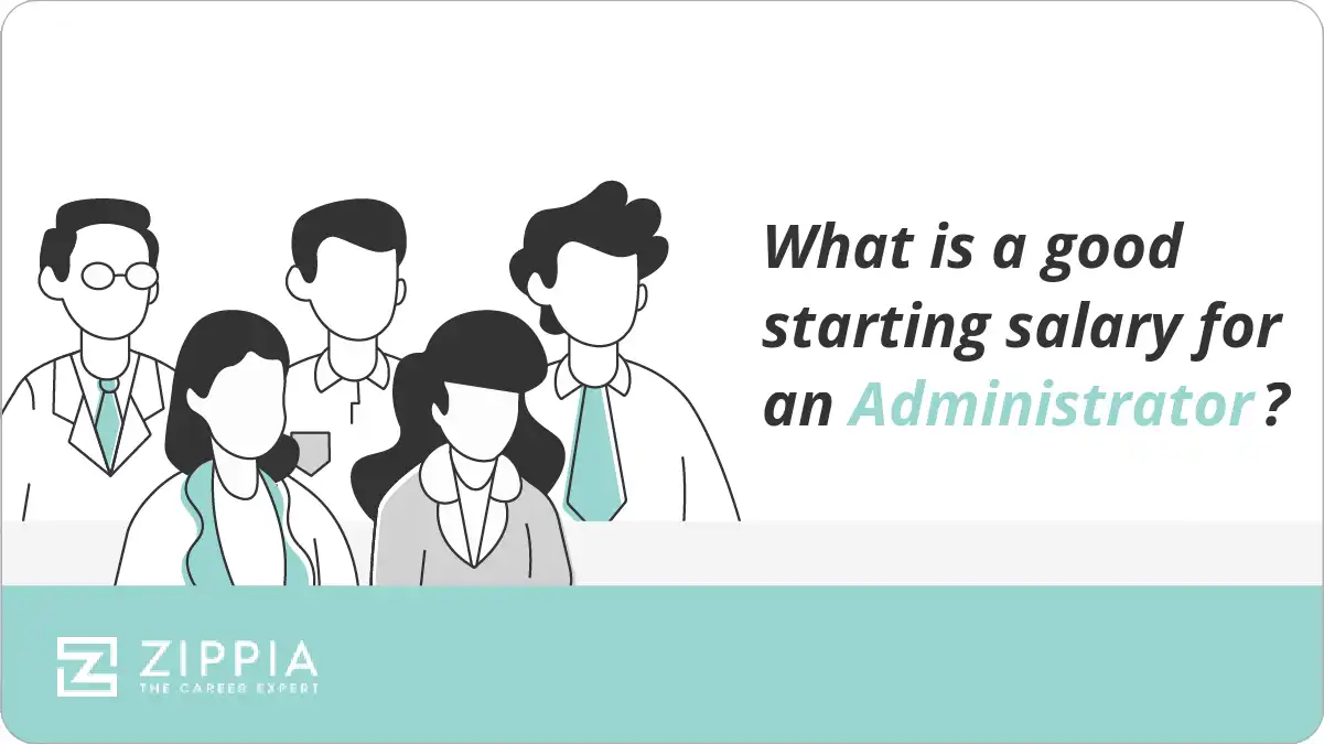 What is a good starting salary for an Administrator?