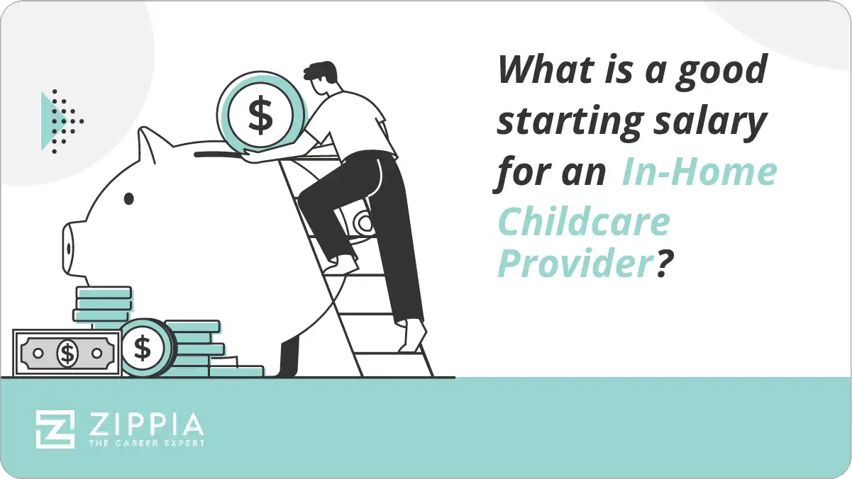 What is a good starting salary for an InHome Childcare Provider? Zippia