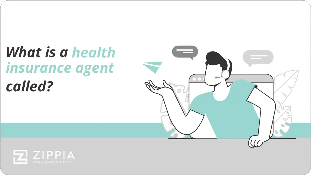 What is a health insurance agent called?