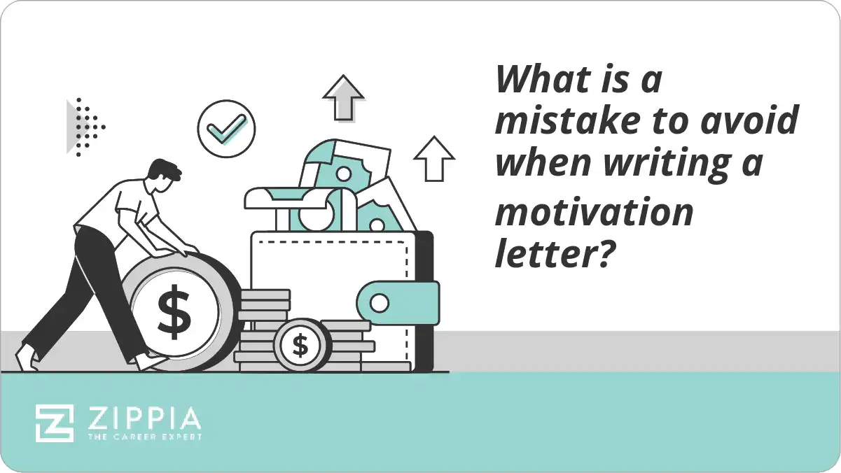What is a mistake to avoid when writing a motivation letter?
