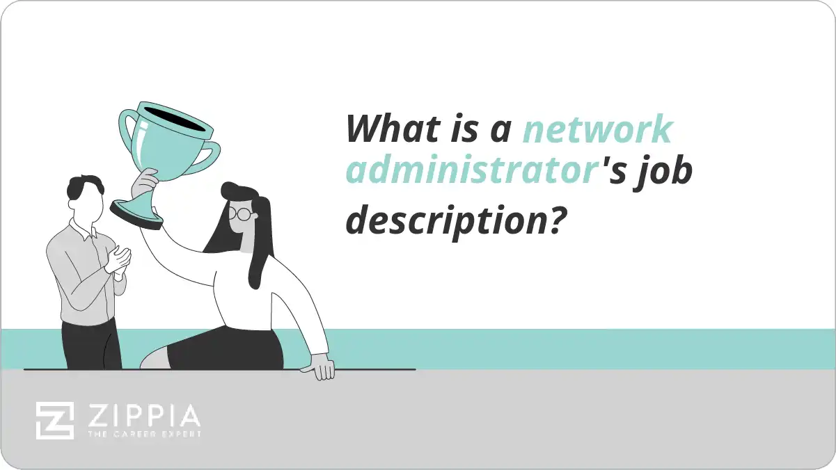 What is a network administrator's job description?