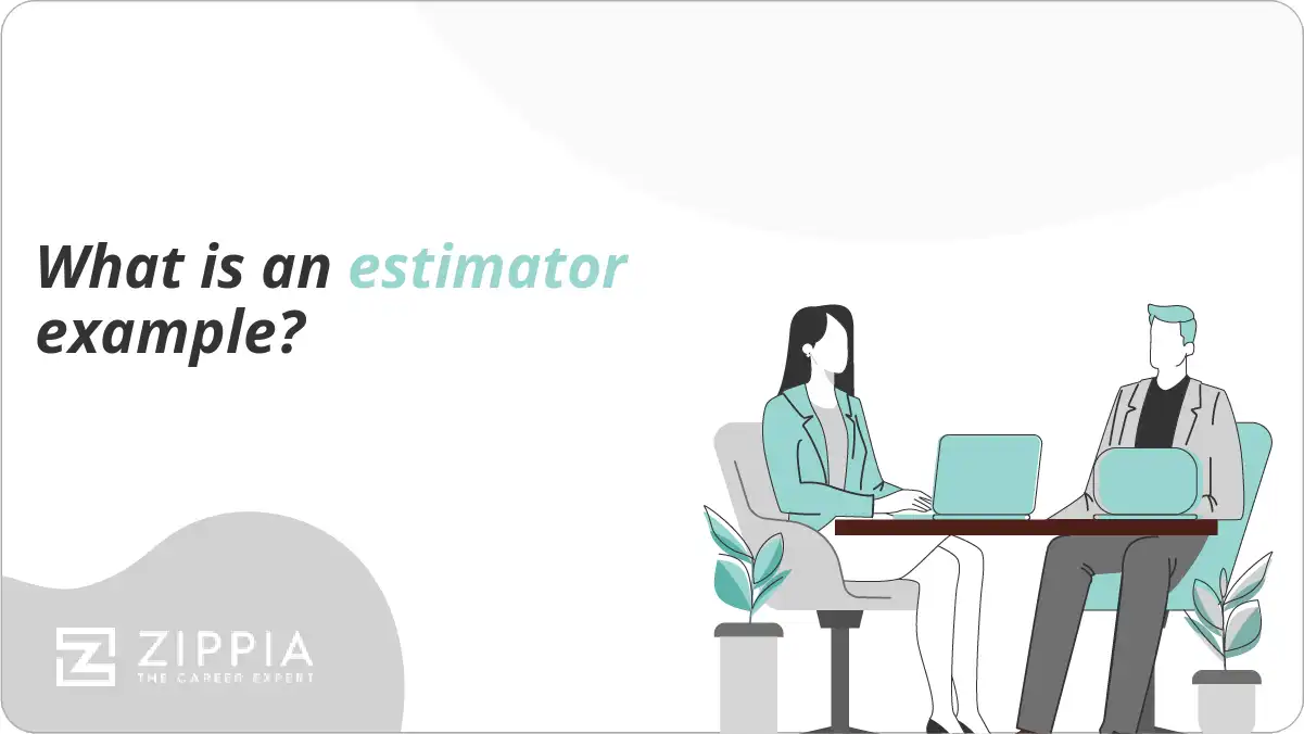 What is an estimator example? - Zippia