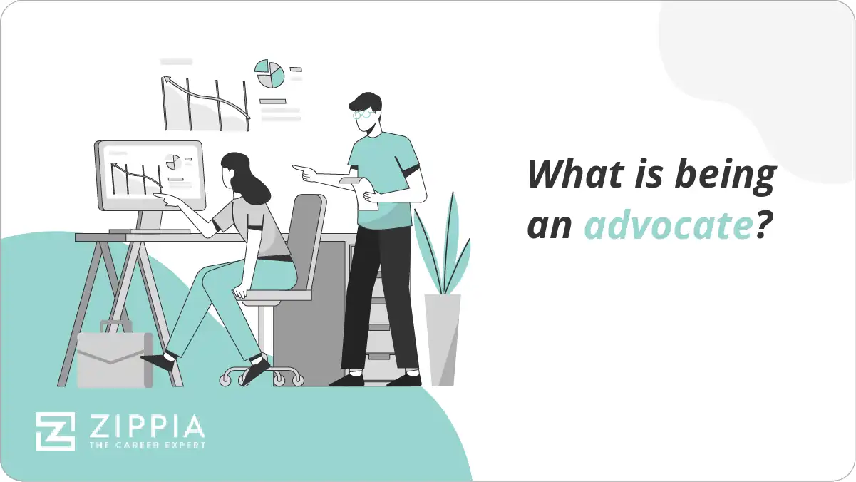 What is being an advocate?