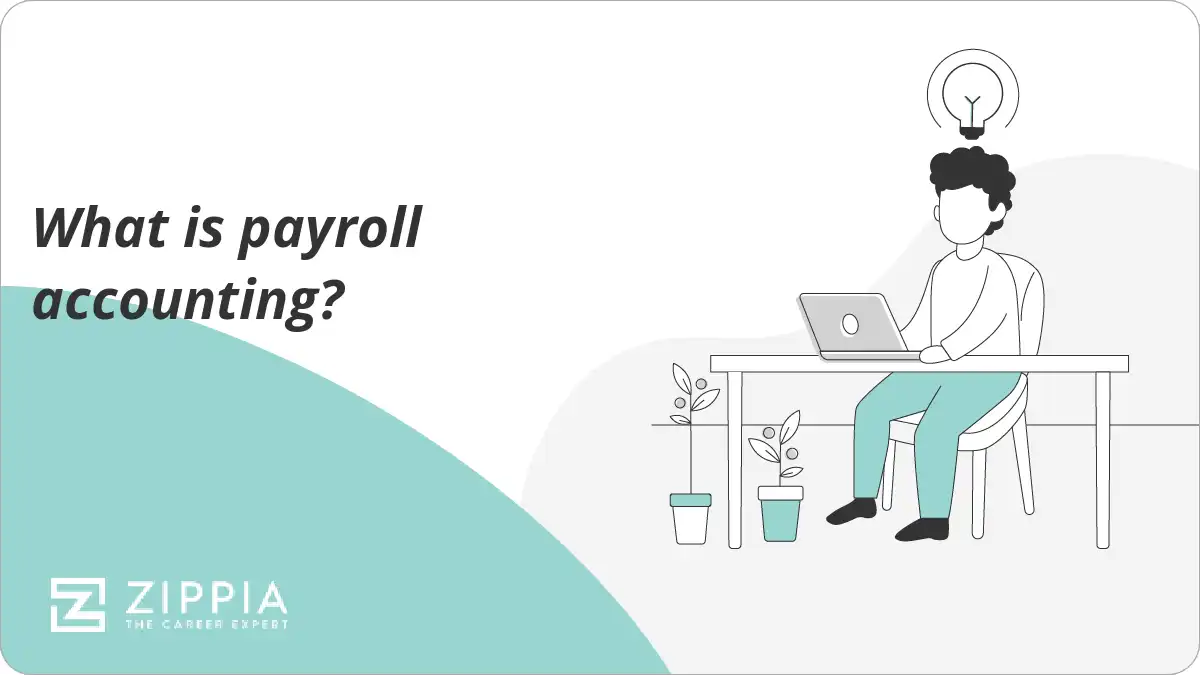 What is payroll accounting? Zippia
