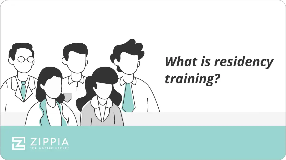 What is residency training? Zippia