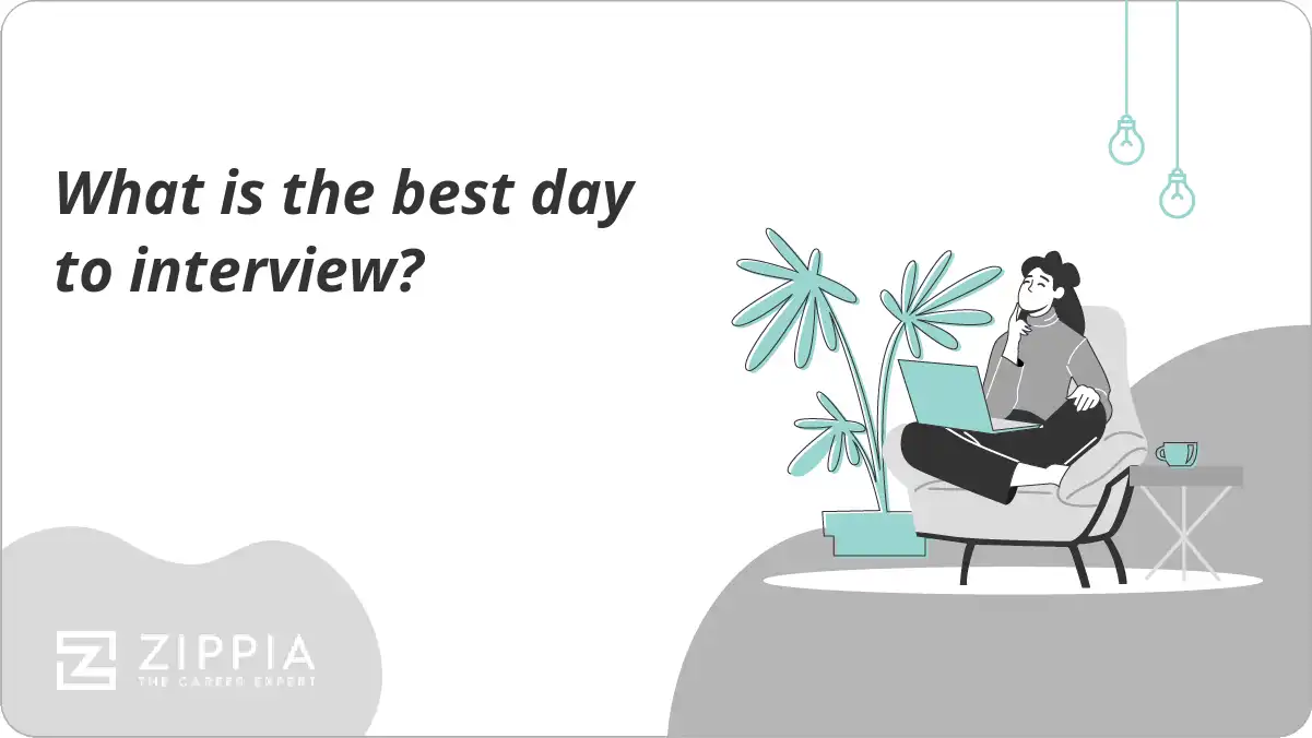 What is the best day to interview?