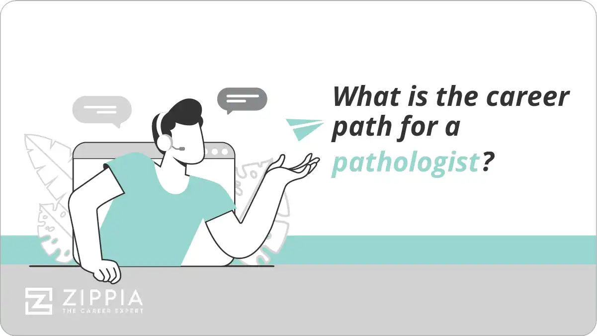 What is the career path for a pathologist?