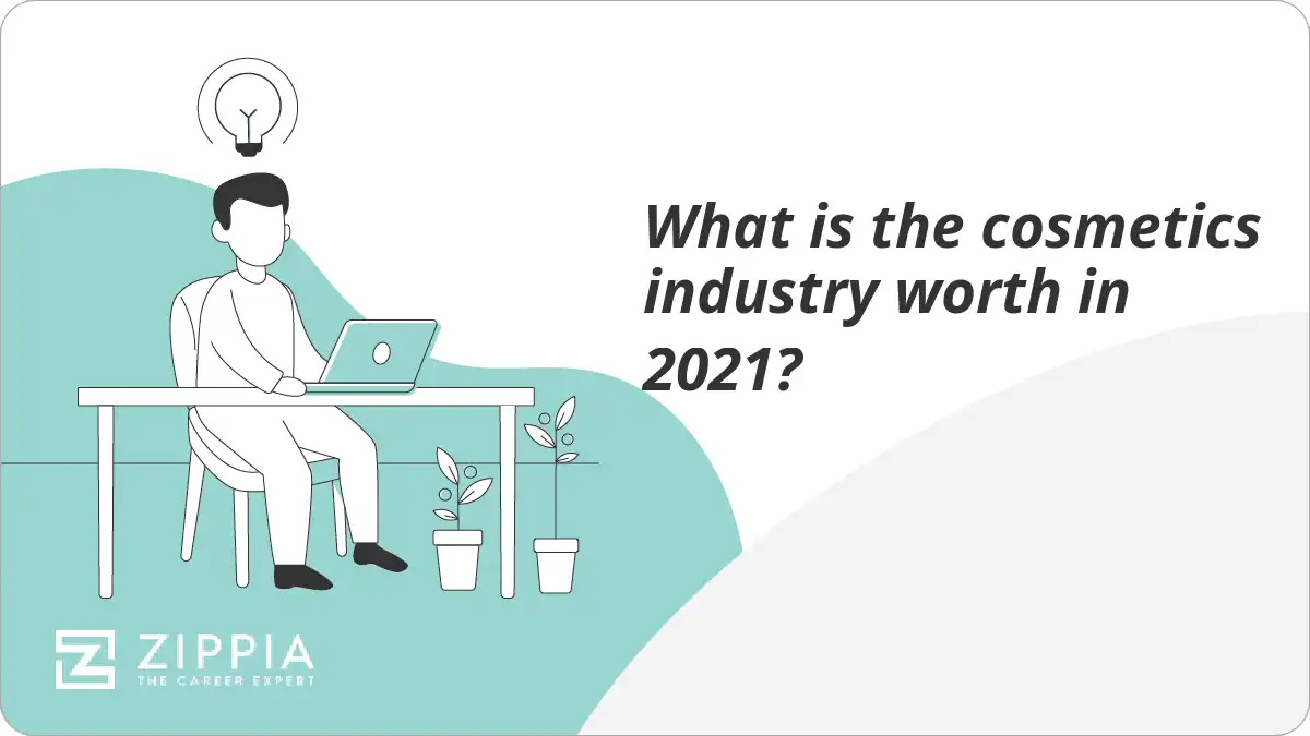 What is the cosmetics industry worth in 2021?