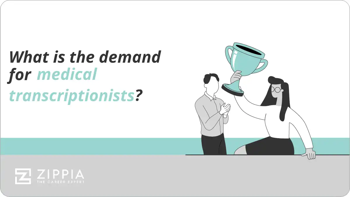 What is the demand for medical transcriptionists?