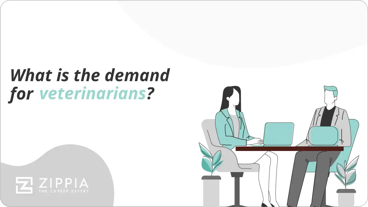 What is the demand for veterinarians? Zippia
