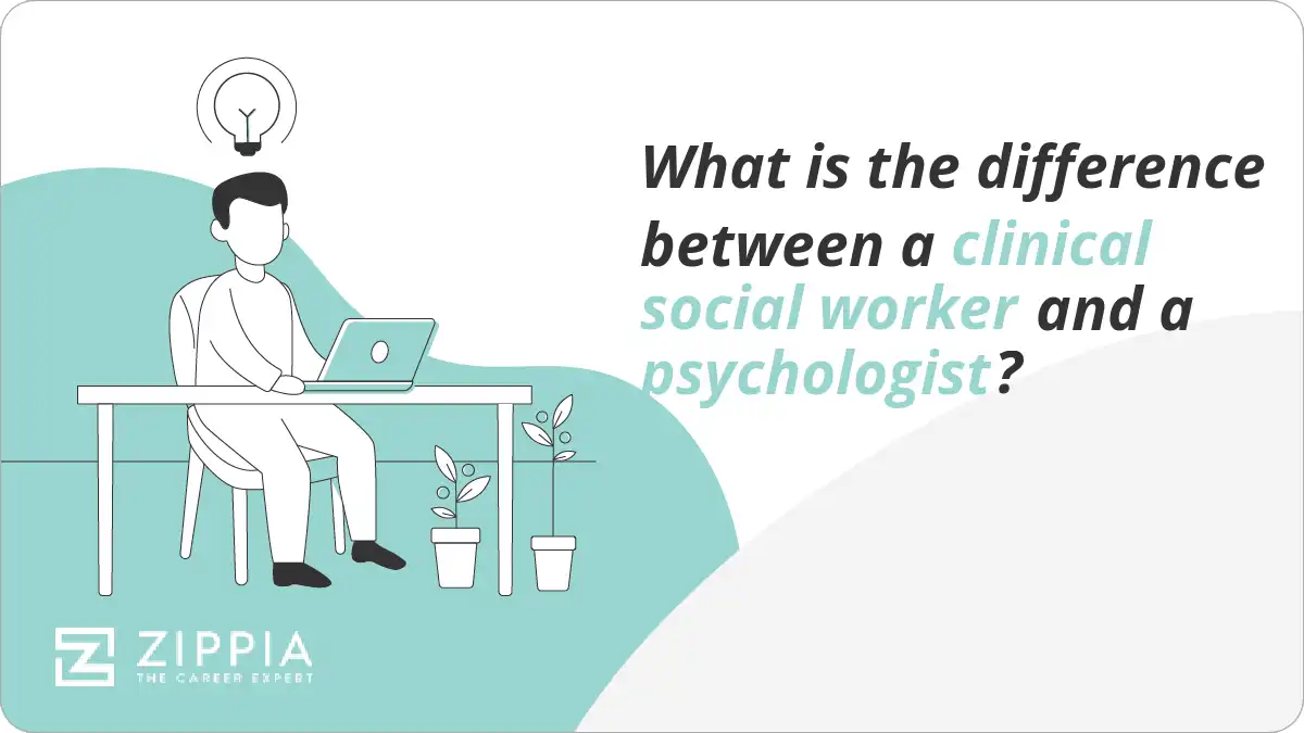 What is the difference between a clinical social worker and a psychologist?