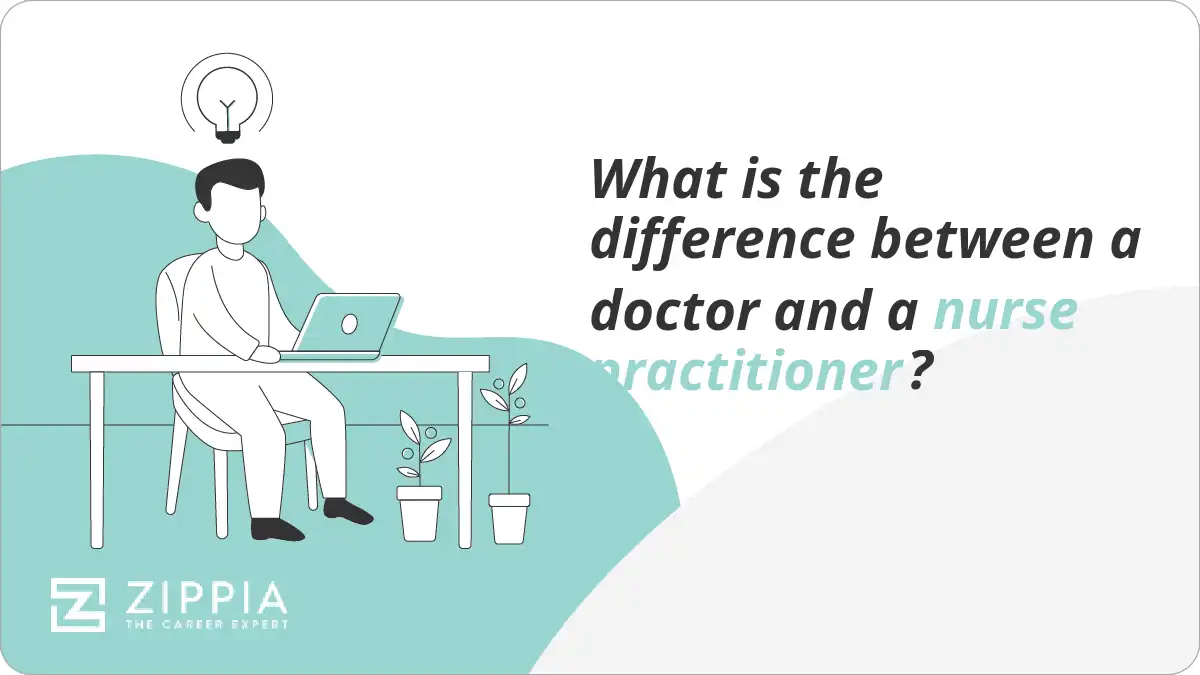 What is the difference between a doctor and a nurse practitioner?