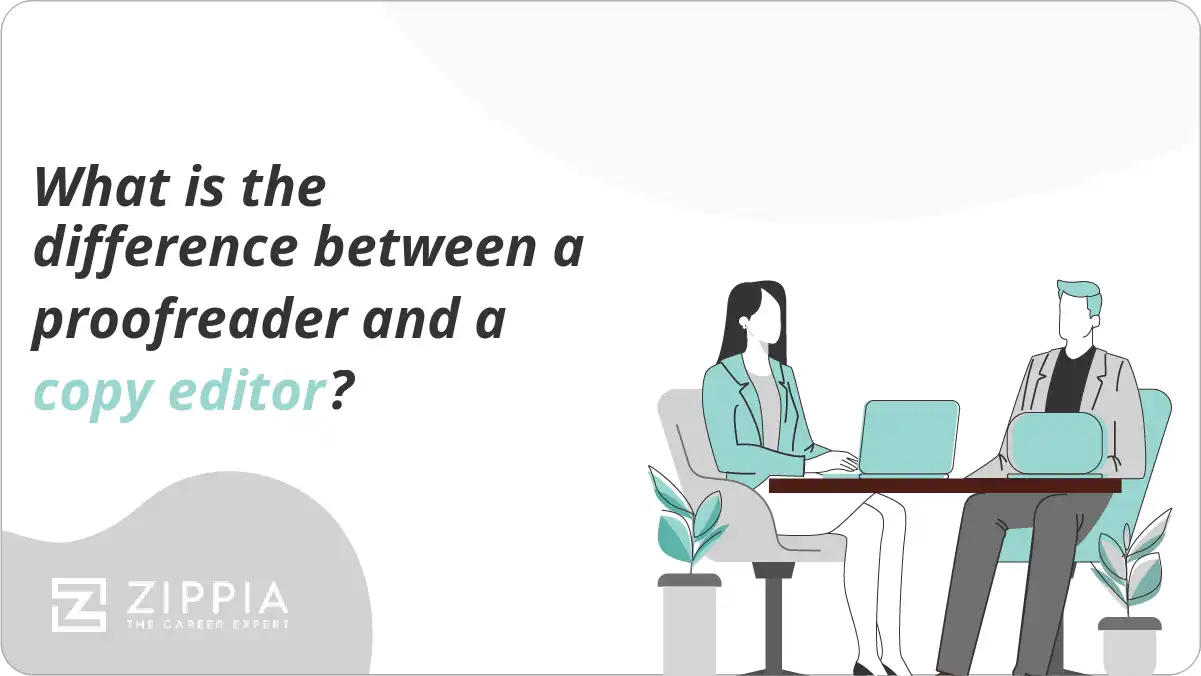 What is the difference between a proofreader and a copy editor?