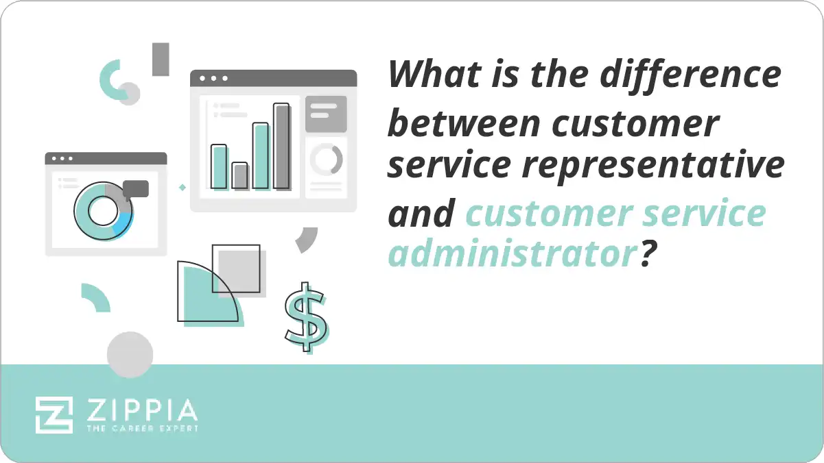 What is the difference between customer service representative and customer service administrator?