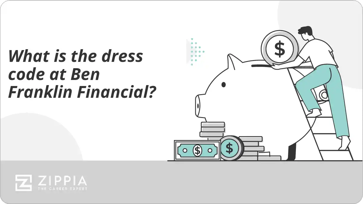 What is the dress code at Ben Franklin Financial?
