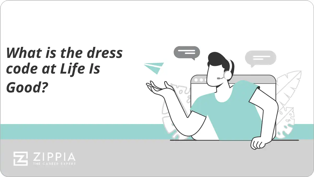 What is the dress code at Life Is Good?