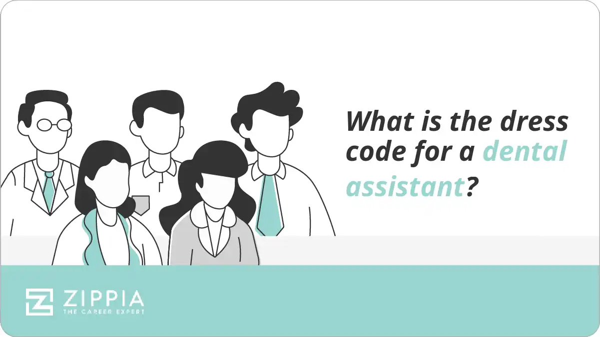 What is the dress code for a dental assistant? Zippia