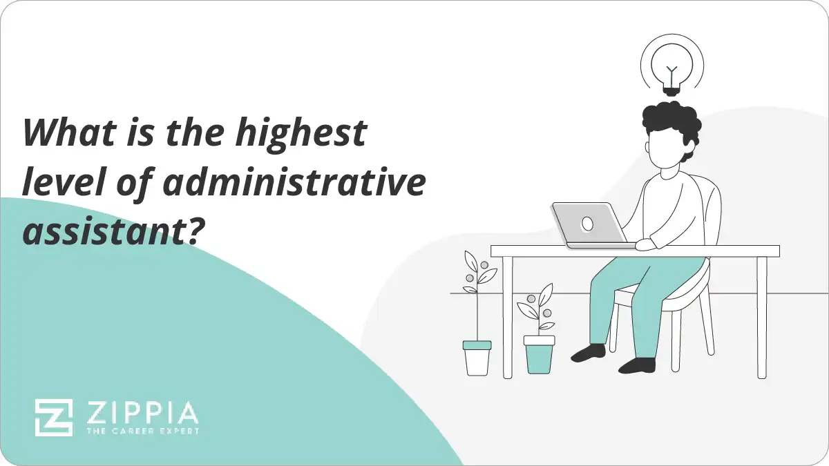 What is the highest level of administrative assistant?