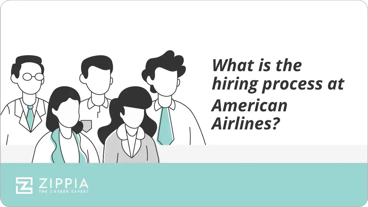 What is the hiring process at American Airlines? Zippia